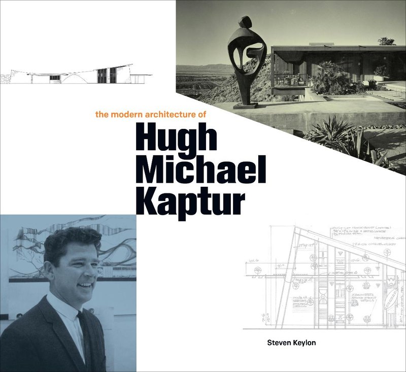 The Modern Architecture of Hugh Michael Kaptur