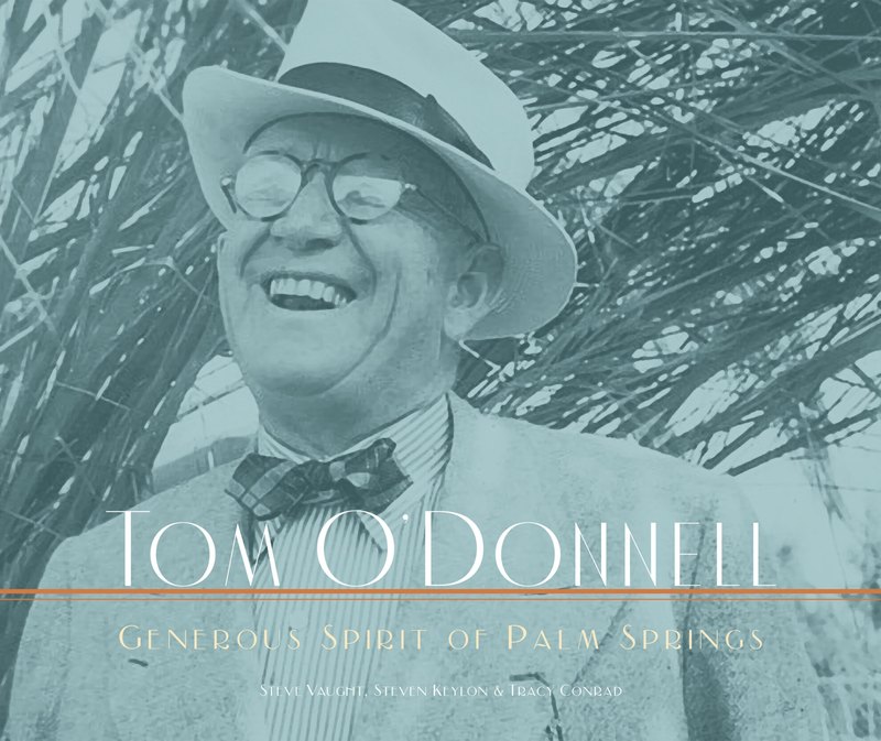 Tom O’Donnell: Generous Spirit of Palm Springs